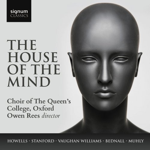 The Choir of the Queen's College Oxford & Owen Rees - The House of the Mind (2018)