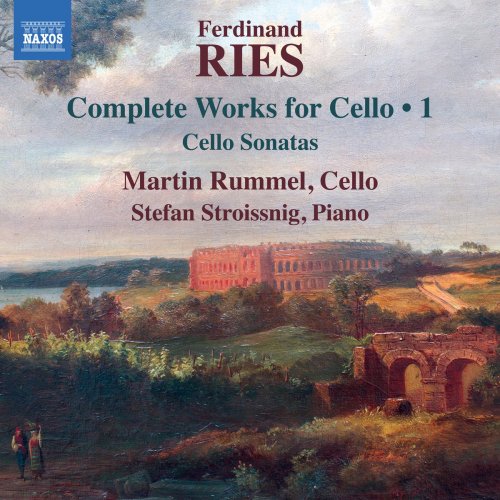 Martin Rummel & Stefan Stroissnig - Ries: Cello Sonatas, Opp. 20, 21 & 125 (2018) [Hi-Res]