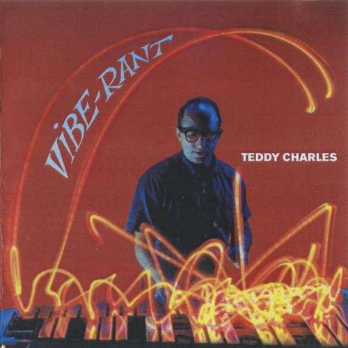 Teddy Charles - Vibe-Rant (1957) 320 kbps+CD Rip