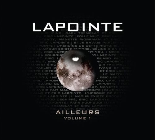 Eric Lapointe - Ailleurs Volume 1 & 2 (2009)