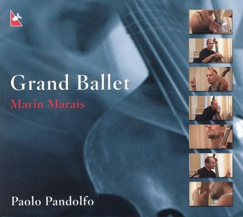 Paolo Pandolfo - Marin Marais - Grand Ballet (2004)