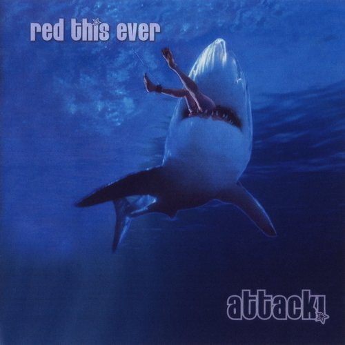 Red This Ever - Attack! (2017) CD Rip