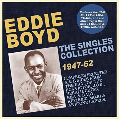 Eddie Boyd - The Singles Collection 1947-62 (2018)