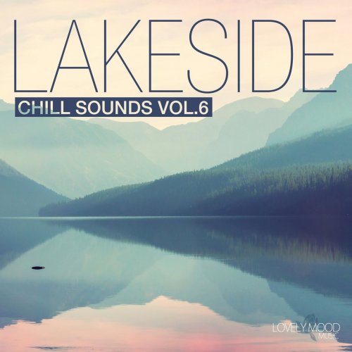 VA - Lakeside Chill Sounds, Vol. 6 (2016) flac