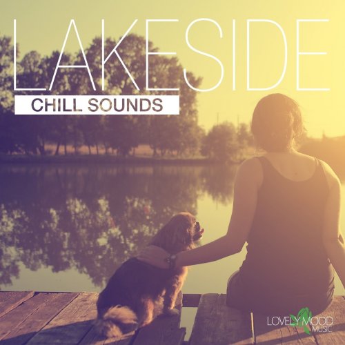 Various Artists - Lakeside Chill Sounds, Vol. 1 (2014) FLAC
