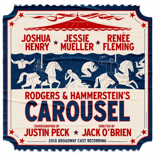 'Carousel' 2018 Broadway Cast - Rodgers & Hammerstein's Carousel (2018 Broadway Cast Recording) (2018)