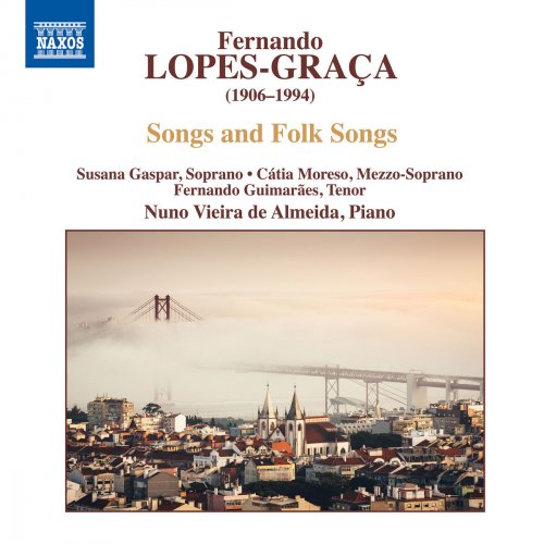 Susana Gaspar, Catia Moreso, Fernando Guimarães & Nuno Vieira de Almeida - Lopes-Graça: Songs & Folk Songs (2018)