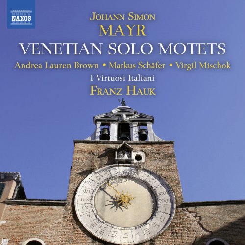 Virtuosi Italiani & Franz Hauk - Mayr: Venetian Solo Motets (2018) [Hi-Res]