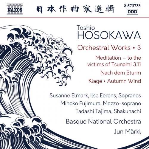 Basque National Orchestra & Jun Markl - Toshio Hosokawa: Meditation, Nach dem Sturm & Klage (2018) [Hi-Res]