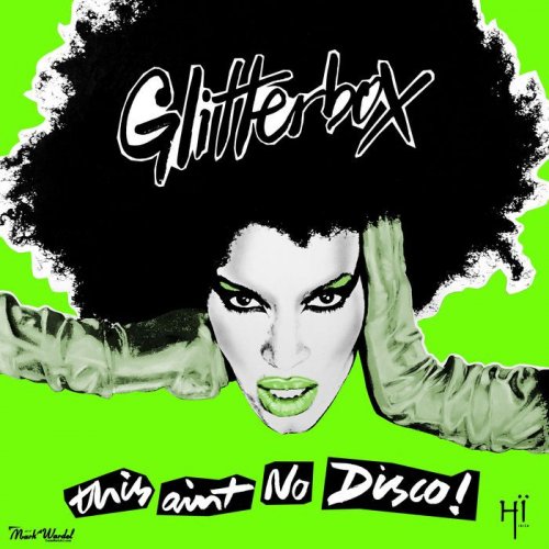 Melvo Baptiste - Glitterbox - This Ain't No Disco (2018)