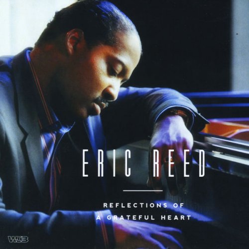 Eric Reed - Reflections Of A Grateful Heart (2013)