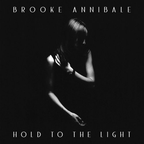Brooke Annibale - Hold to the Light (2018) [Hi-Res]