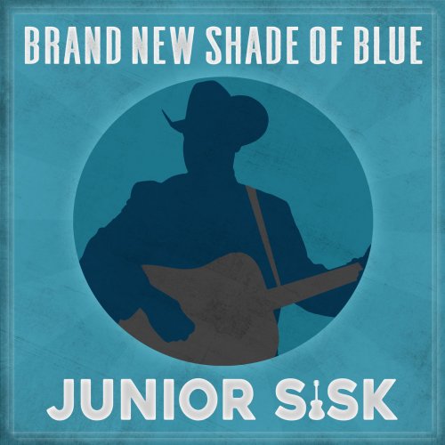 Junior Sisk - Brand New Shade of Blue (2018)