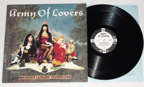 Army Of Lovers - Massive Luxury Overdose [LP] (1991)