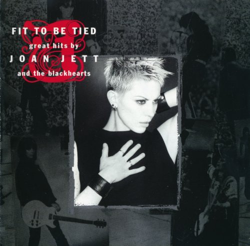 Joan Jett And The Blackhearts - Fit To Be Tied: Great Hits by Joan Jett and the Blackhearts (1997)