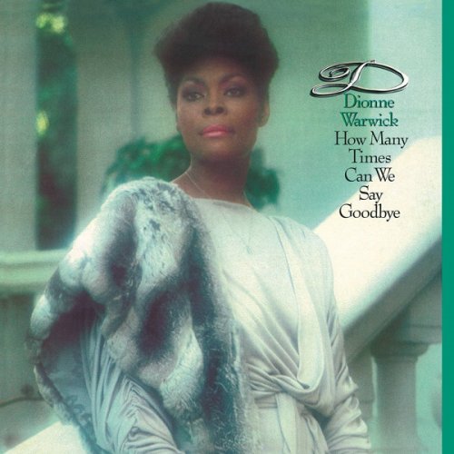 Dionne Warwick - How Many Times Can We Say Goodbye [Expanded Edition] (1983/2015) [HDtracks]