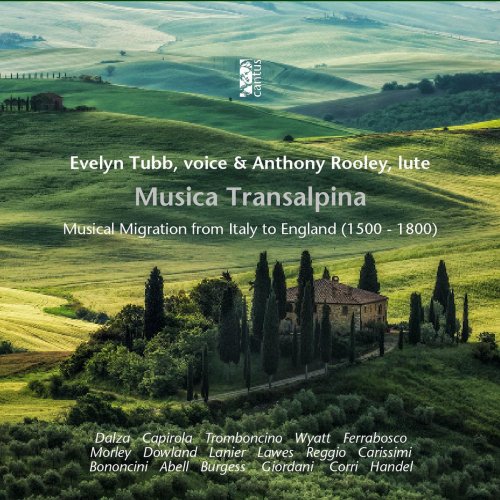 Evelyn Tubb & Anthony Rooley - Musica transalpina: Musical Migration from Italy to England (1500 - 1800) (2018)