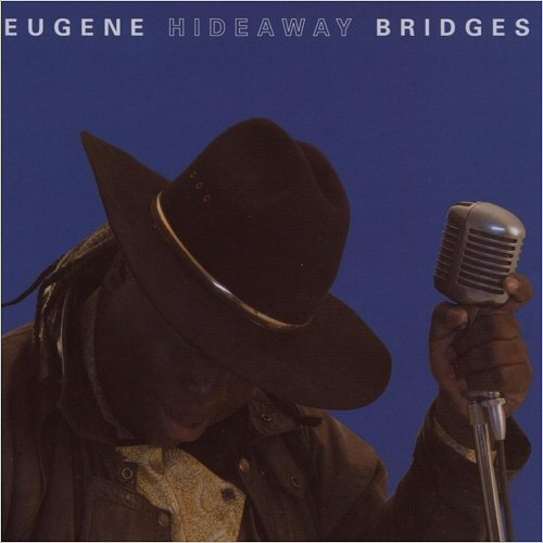 Eugene 'Hideaway' Bridges - Eugene 'Hideaway' Bridges (2007)