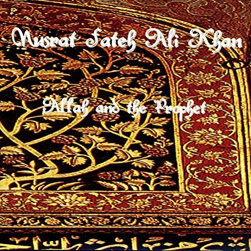 Nusrat Fateh Ali Khan - Allah And The Prophet (2016)