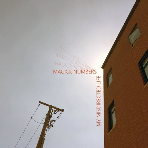 Magick Numbers - My Misdirected Life (2018)