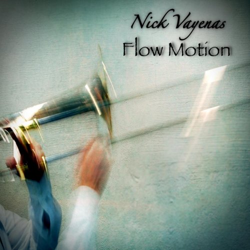 Nick Vayenas - Flow Motion (2017) flac