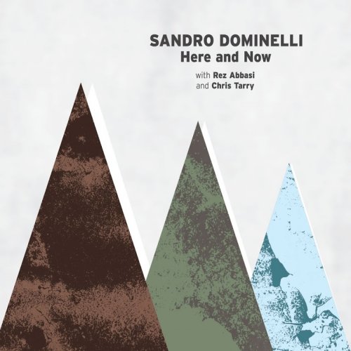 Sandro Dominelli feat Chris Tarry - Here and Now (2018)