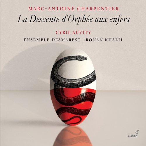 Cyril Auvity, Ensemble Desmarest & Ronan Khalil - Charpentier: La descente d'Orphée aux enfers, H. 488 (2018) CD Rip