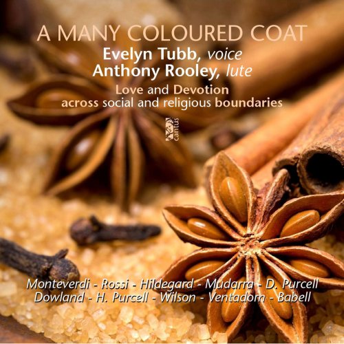 Evelyn Tubb & Anthony Rooley - A Many Coloured Coat: Songs of Love and Devotion Across Social and Religious Boundaries (2018)