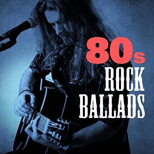 VA - 80s Rock Ballads (2018)