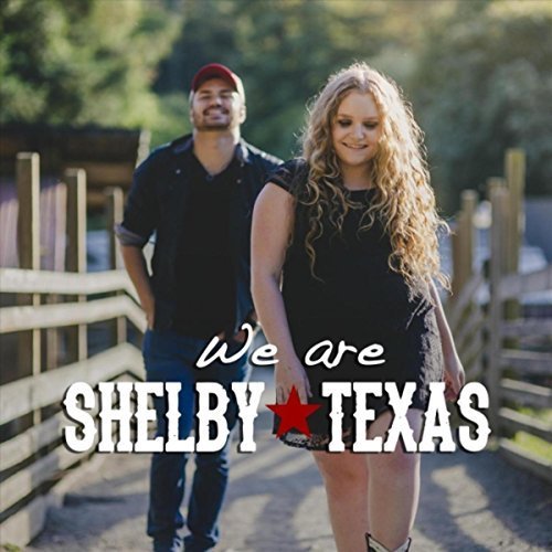 Shelby, Texas - We Are Shelby, Texas (2018)