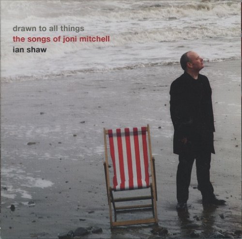 Ian Shaw - Drawn To All Things: The Songs of Joni Mitchell (2006) [SACD]