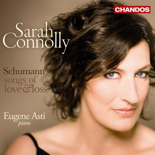 Sarah Connolly, Eugene Asti - Robert Schumann - Songs of Love and Loss (2008)