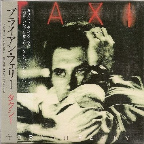 Bryan Ferry - Taxi (Digital Remaster HDCD Japan) (2007)