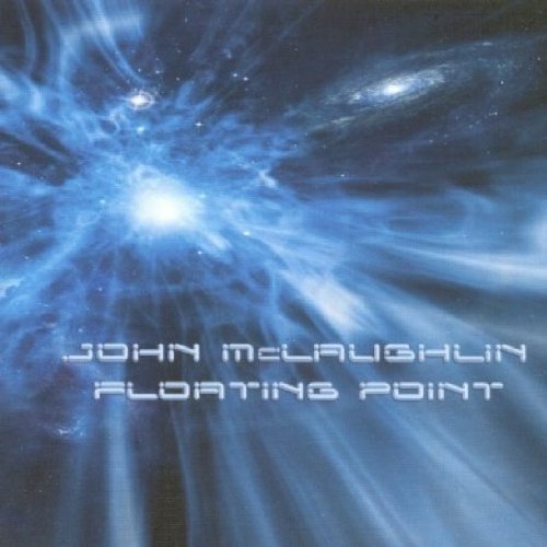 John Mclaughlin - Floating Point (2008)