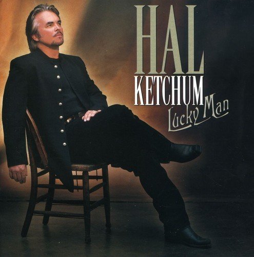 Hal Ketchum - Lucky Man (2001)