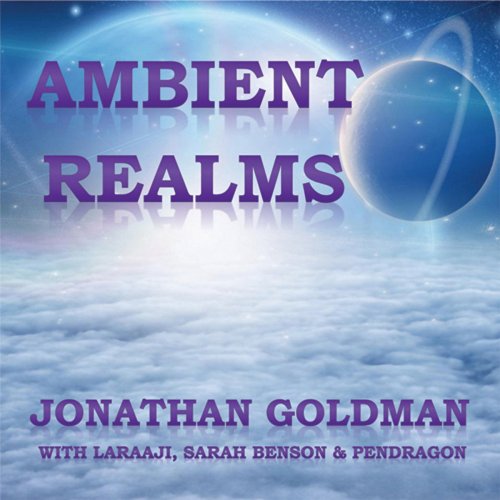 Jonathan Goldman - Ambient Realms (2018)