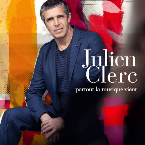 Julien Clerc - Partout La Musique Vient (2014) [Hi-Res]