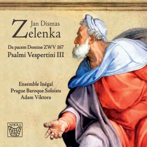 Adam Viktora, Ensemble Inégal & Prague Baroque Soloists - Jan Dismas Zelenka: Psalmi Vespertini IIII (2018)