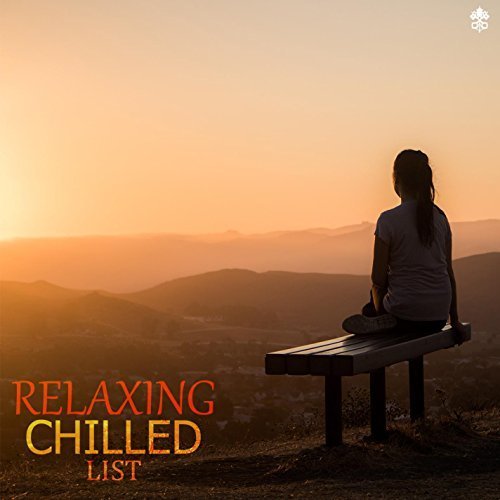 VA - Relaxing Chilled List (2018)