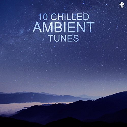 VA - 10 Chilled Ambient Tunes (2018)