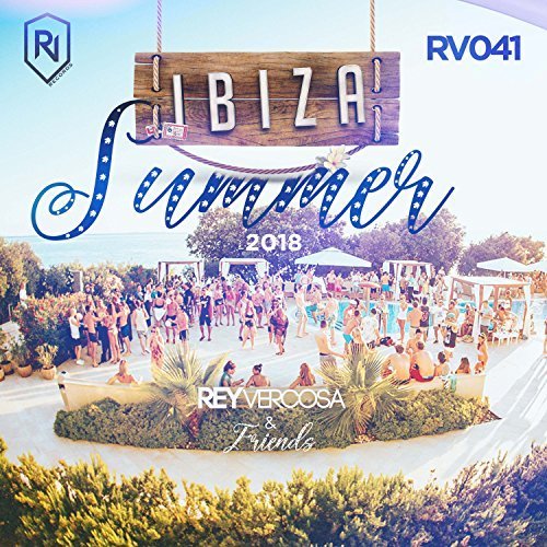 VA - Ibiza Summer 2018 - Rey Vercosa And Friends (2018)