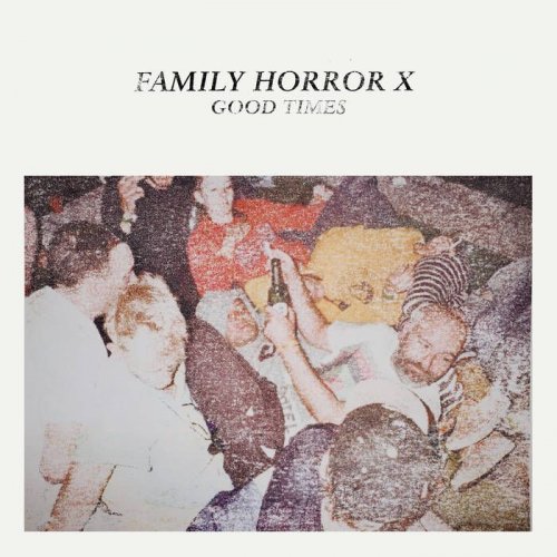 VA - Family Horror x Good Times (2018)