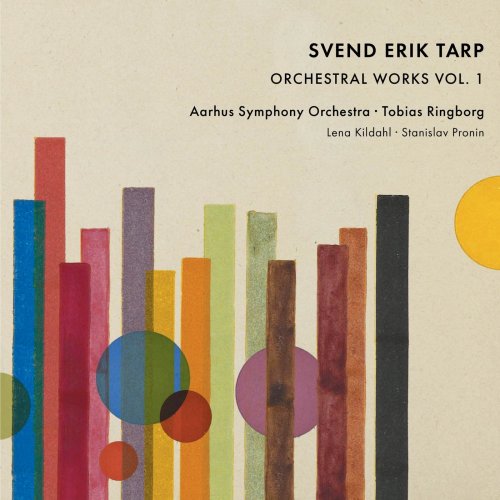 Aarhus Symphony Orchestra & Tobias Ringborg - Tarp: Orchestral Works, Vol. 1 (2018) [Hi-Res]