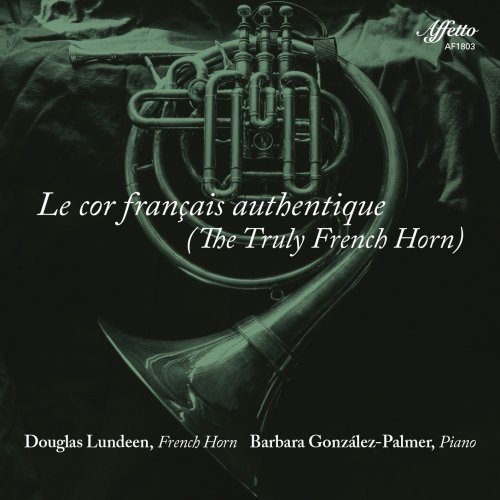 Douglas Lundeen & Barbara González-Palmer - Le cor français authentique (2018) [Hi-Res]