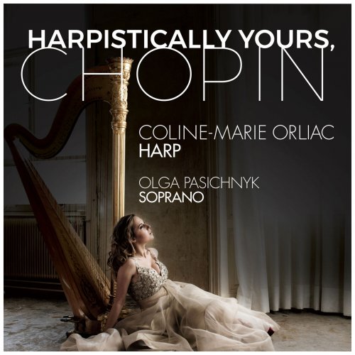 Coline-Marie Orliac & Olga Pasichnyk - Harpistically Yours, Chopin (2018) [Hi-Res]