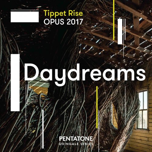 Caroline Goulding & David Fung - Tippet Rise OPUS 2017: Daydreams (2018) [Hi-Res]