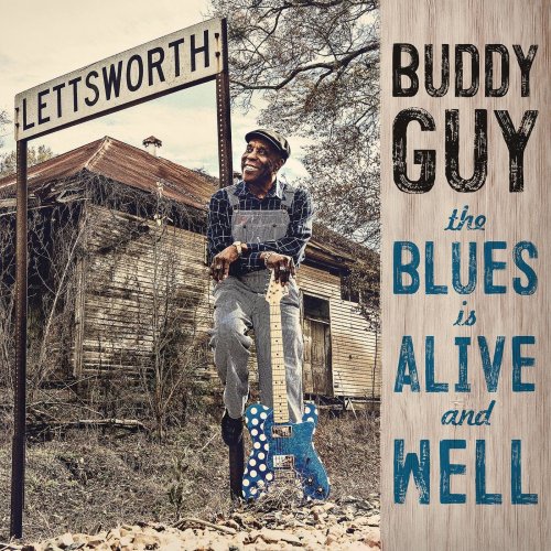 Buddy Guy - The Blues Is Alive And Well (2018) [Hi-Res]