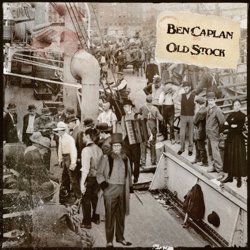 Ben Caplan - Old Stock (2018) [Hi-Res]