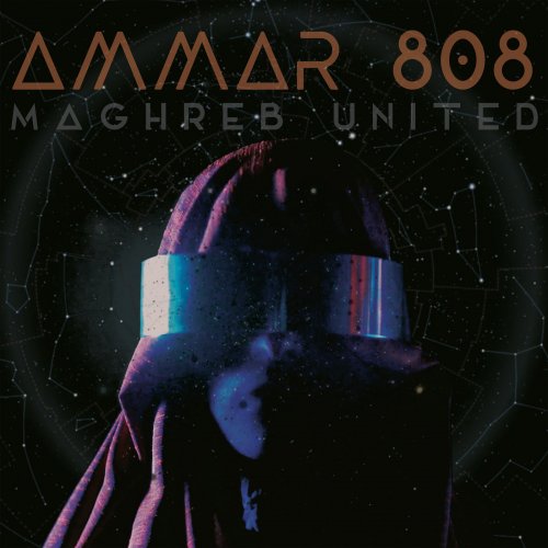 Ammar 808 - Maghreb United (2018) [Hi-Res]