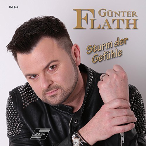 Günter Flath - Sturm der Gefühle (2018)